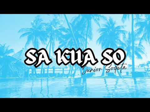 Junior Soqeta - Sa Kua So (Audio)