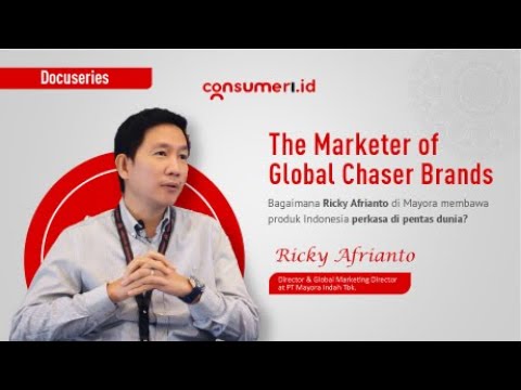 The Marketer of Global Chaser Brands - Ricky Afrianto Mayora Part 2