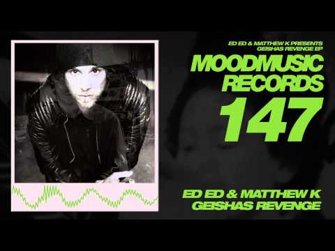 ED ED & Matthew K - Geisha's Revenge - Moodmusic