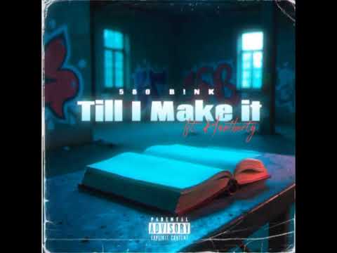 B!NK - (Till I Make IT) ft. Hnotberty 