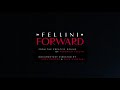 Fellini Forward Documentary Trailer