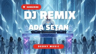 Download lagu DJ Ada Setan Full Beat – Versi Viral TikTok 2025 mp3