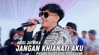 Download lagu DON'T BETRAY ME - ABIEL JATNIKA | PUSANG RUSDY OYAG PERCUSSION mp3