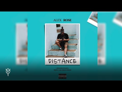 Alex Rose - Distance (Spanish Remix)