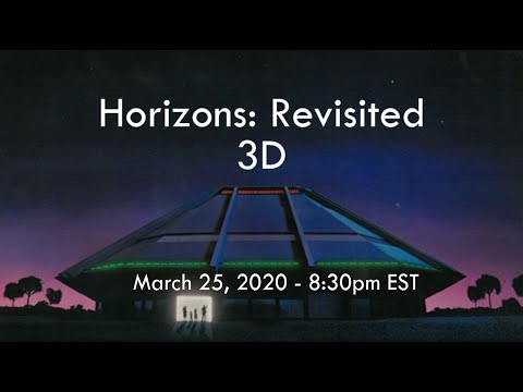 Horizons: Revisited 3D - Trailer
