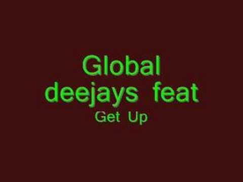 Global deejays feat Technotronic -Get Up-
