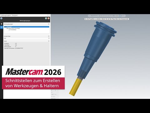 Mastercam 2026 | Neue Schnittstellen zum Erstellen von Werkzeugen und Haltern | CAD/CAM-Software