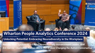 Embracing Neurodiversity in the Workplace – Wharton People Analytics Conference 2024