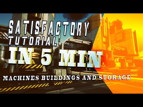 Satisfactory Tutorial in 5 Minutes E3: Tier 0 | MACHINES BUILDINGS and STORAGE |