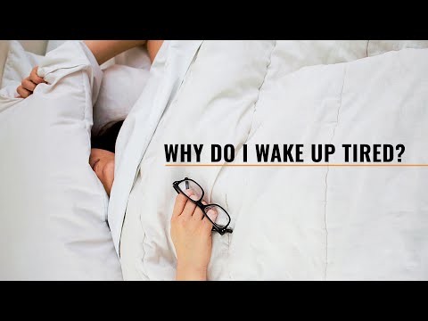 Why Do I Wake Up Tired?