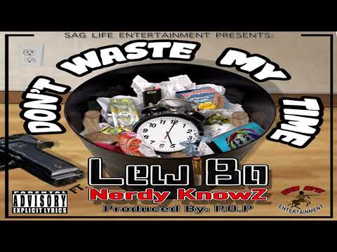 Lewi Bo featuring Nerdy KnowZ - DONT WASTE MY TIME (beat by: P.O.P.)