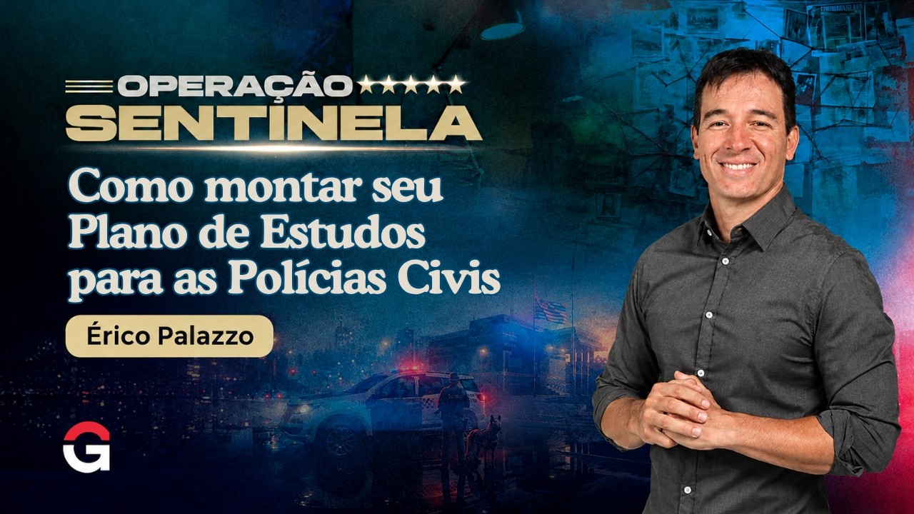 Como montar seu Plano de Estudos para as Polícias Civis – Dicas do Érico Palazzo
