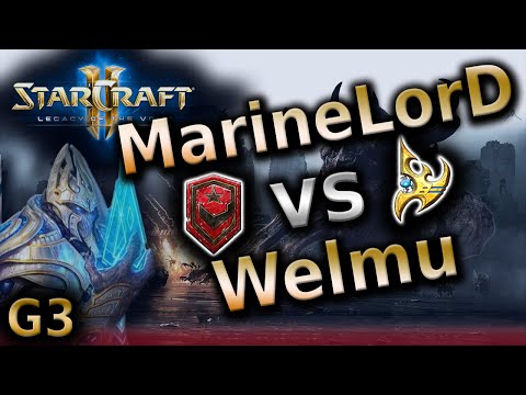 SC2 LotV - MarineLorD vs Welmu - TvP G3 - Starcraft 2 Pro tournament