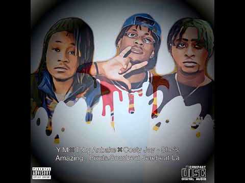She's Amazing - Young Mullah ✖ Toby Anbake ✖ Costy Jay . prodS. Sousbit Jerebeat la