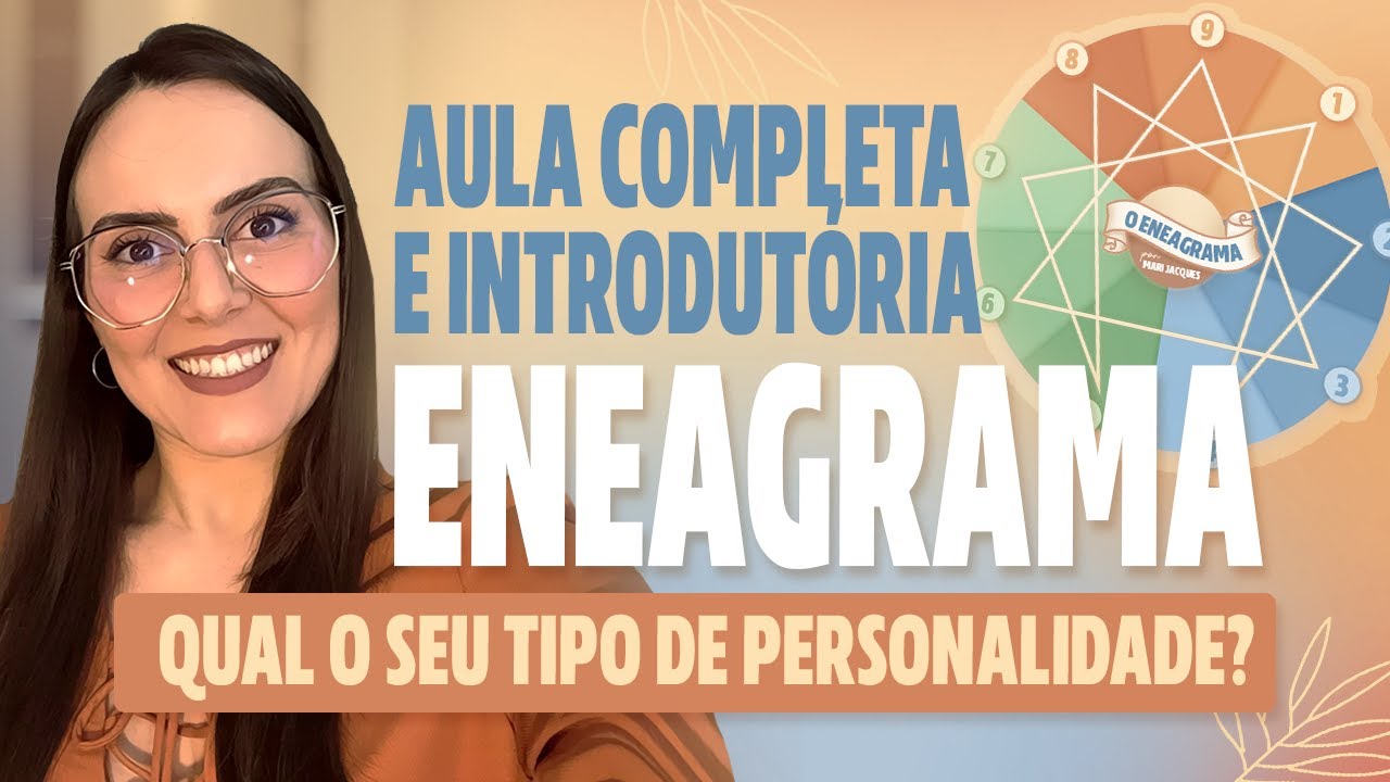 Qual a sua Personalidade? - Introdução ao ENEAGRAMA - Aula Completa