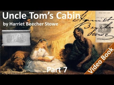, title : 'Part 7 - Uncle Tom's Cabin Audiobook by Harriet Beecher Stowe (Chs 30-37)'