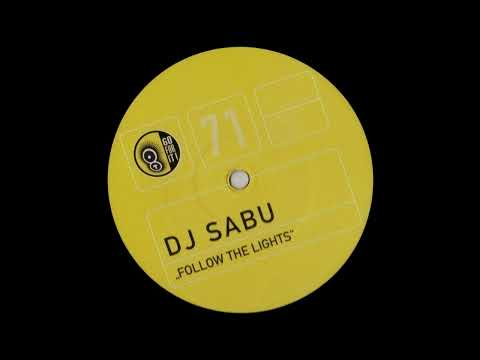 DJ Sabu - Follow The Lights [HQ]