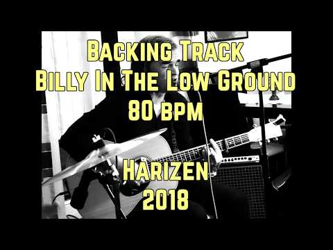 Backing Track - Billy In The Low Ground