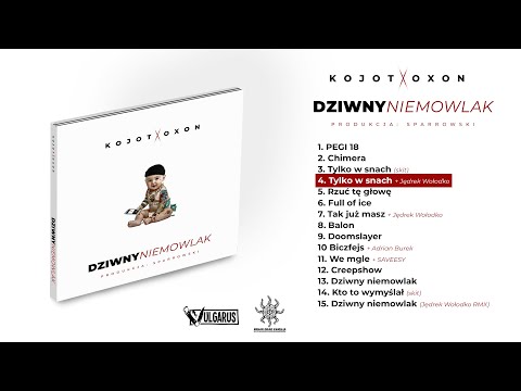 Kojot X Oxon - [04/15] - Tylko w snach + Jędrek Wołodko | prod. Sparrowski