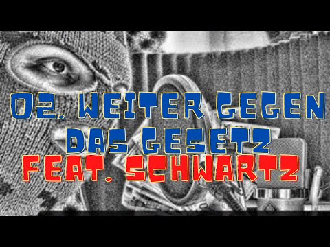02.  Weiter Gegen Das Gesetz (Perverz Feat. Schwartz)