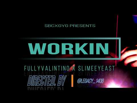 WORKIN {MUSIC VIDEO) - Fully Valintino x Slimeeyeast (Dir. By @Legacy_1408)