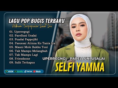 Selfi Yamma - UPERRENGI |PARELLUNI USALAI | PUADAI PAPPOJIKI || LAGU BUGIS TERPOPULER
