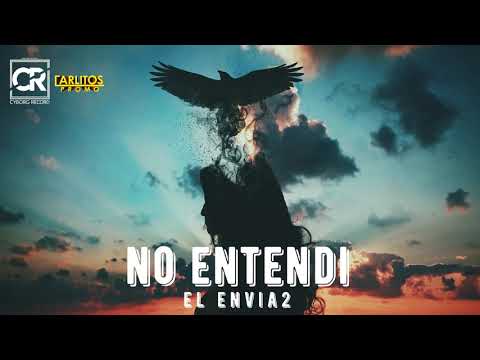 El Envia2 - "No Entendi" (Audio Oficial) @Cyborg Record @CarlitosPromo