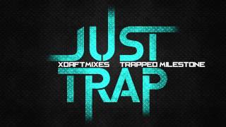 [MEGA TRAP MIX] - TRAPPED MILESTONE BY XDAFTMIXES