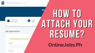 How To Attach A Resume on Your OnlineJobs.ph Cover Letter