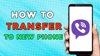 How to Transfer Viber to a New Phone (Quick Tutorial)