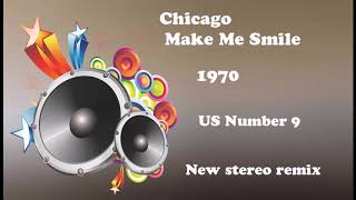 Chicago   Make Me Smile 2020 remix