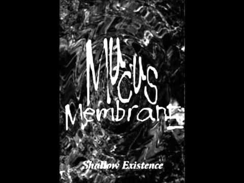 Mucus Membrane - Aborticide ( Shallow Existence EP 1996)