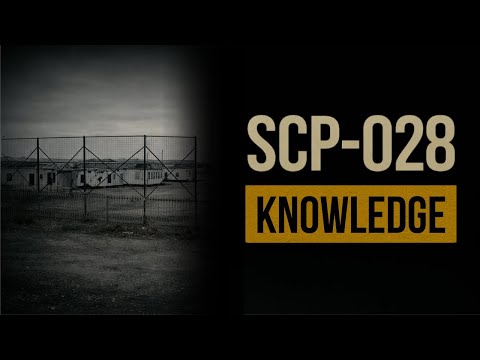 SCP-028 | Knowledge (Found Footage)