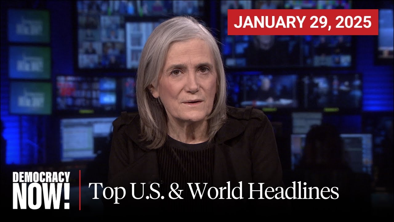 Top U.S. & World Headlines — January 29, 2025