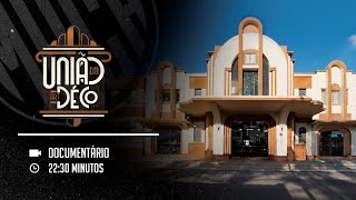 União em Art Déco (Documentário)