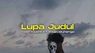 Download lagu LUPA JUDUL - OWEN DSAINT FT ADAN MUNENGO (BANGERS STYLE FVNKY)=R-PRO=2K18!!! mp3 Download lagu LUPA JUDUL - OWEN DSAINT FT ADAN MUNENGO (BANGERS STYLE FVNKY)=R-PRO=2K18!!! mp3