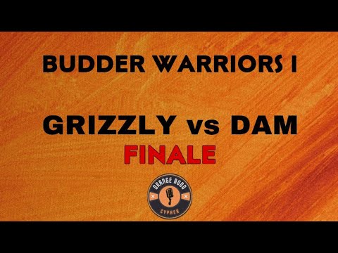 BUDDER WARRIORS - Grizzly vs Dam (Finale)