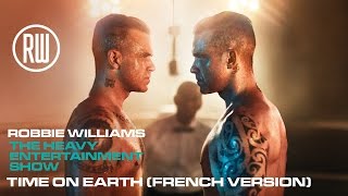 Robbie Williams | Time On Earth (French version)