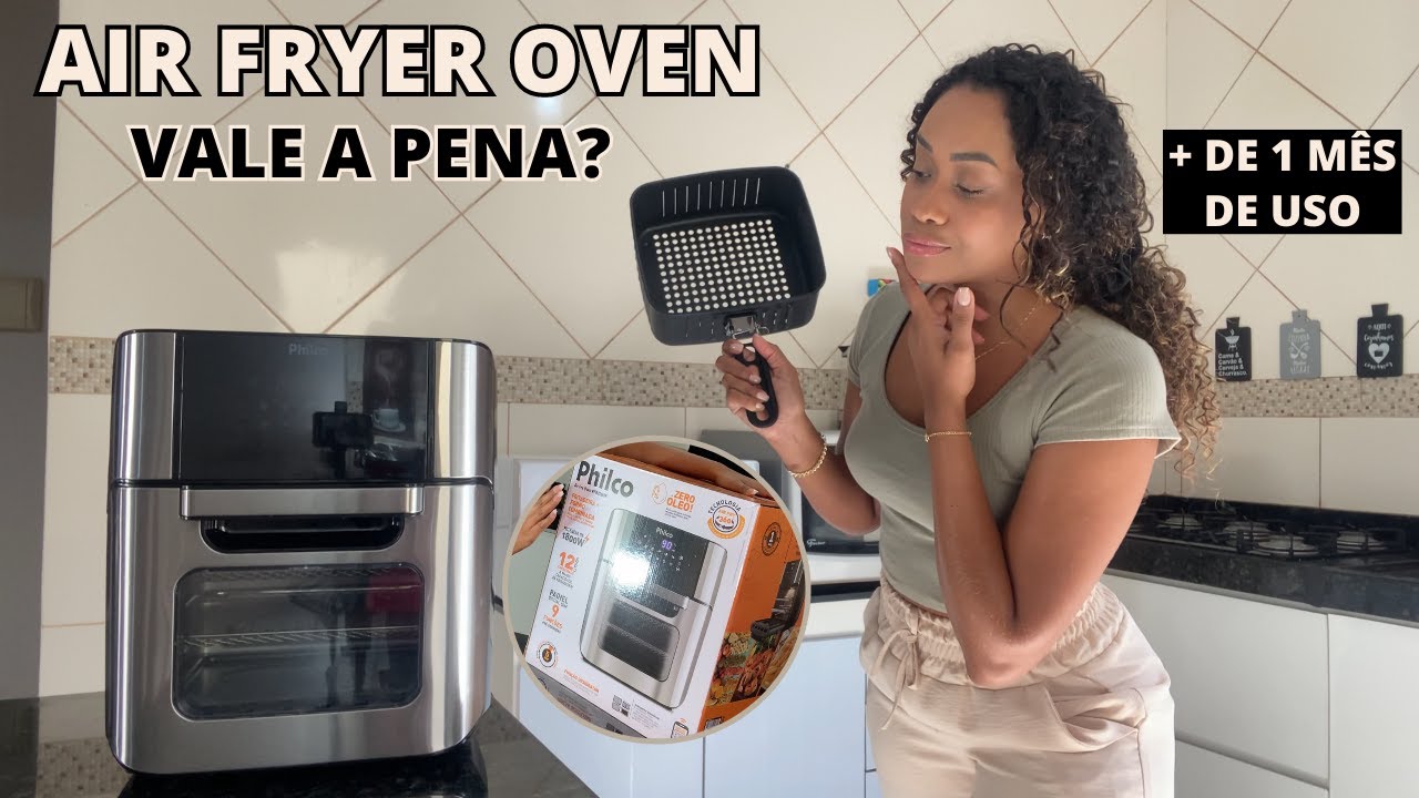 FRITADEIRA AIR FRY OVEN PHILCO - DEPOIS DE UM MÊS DE USO (Vale a pena? Pontos positivos e negativos)