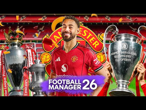 Can We Win It ALL With Manchester United In This FM26 Rebuild?
