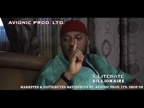 New Movie Alert "ILLITERATE BILLIONAIRE" Full Movie -  2019 Latest Nigerian Nollywood Movie Full HD