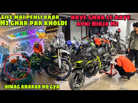 Apni Ninja H2 ko pura Ghar Par hi khol diya😰 H2 naye Ghr ate hi phr se itni sari Superbikes ho gyi😍