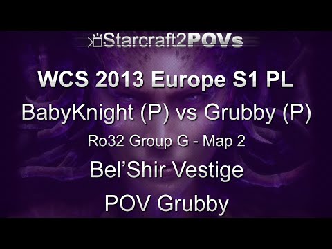 SC2 HotS - WCS 2013 EU S1 PL - BabyKnight vs Grubby - Ro32 Group G - Map 2 - Bel'Shir - Grubby