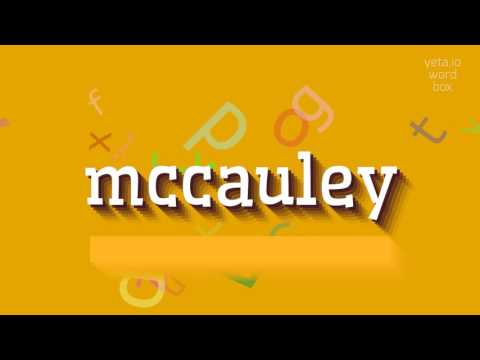 MCCAULEY - HOW TO PRONOUNCE IT? #mccauley