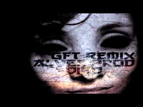 GFT - Died (Alves Prod Remix)
