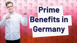 Can I order Amazon Prime in Germany?