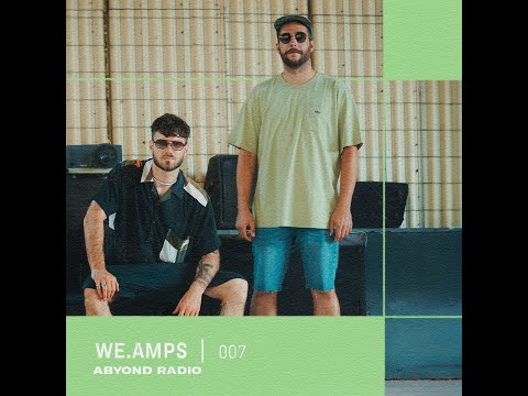 ABYOND Radio #007: we.amps