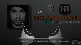 Mele Chi Majaal  | Nobody Can Step To Us | Bohemia | Haiider Ali