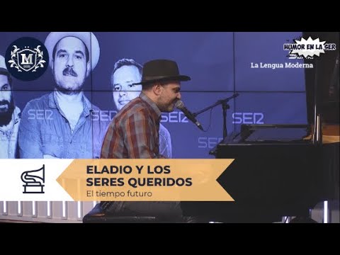El Tiempo Futuro - Eladio y los Seres Queridos