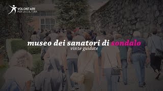 MUSEO DEI SANATORI DI SONDALO: VISITE GUIDATE